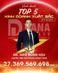 Mr. Ngô Đồng Hậu Top 5 Kinh doanh xuất sắc Quý II/2026 tại Dana Realty.